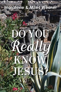 Do You Really Know Jesus? - Wesner, Maralene; Wesner, Miles