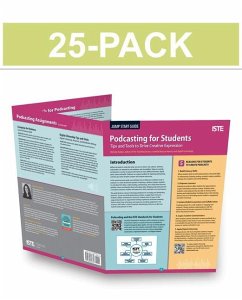 Podcasting for Students (25-Pack): Tips and Tools to Drive Creative Expression - Haiken, Michele