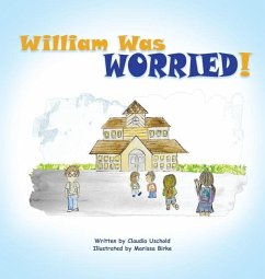 William Was Worried! - Uschold, Claudia