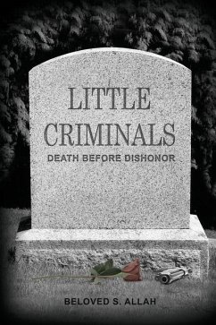 Little Criminals: Death Before Dishonor - Beloved S Allah