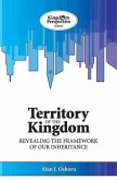 Territory of the Kingdom: Revealing the Framework of our Inheritance