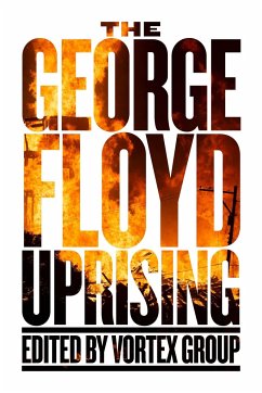 The George Floyd Uprising - Group, Vortex