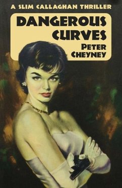 Dangerous Curves: A Slim Callaghan Thriller - Cheyney, Peter