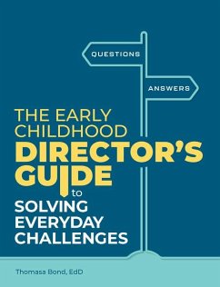 The Early Childhood Director's Guide to Solving Everyday Challenges - Bond, Thomasa