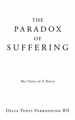 The Paradox of Suffering: The Voice of A Nurse - Ferrandino, Delia Tuoti