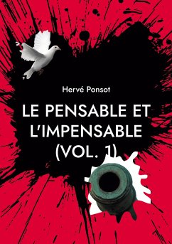 Le pensable et l'impensable (vol. 1) - Ponsot, Hervé