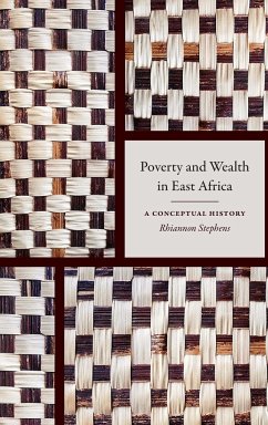 Poverty and Wealth in East Africa - Stephens, Rhiannon