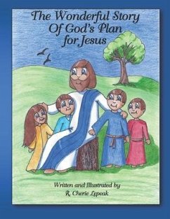 The Wonderful Story of God's Plan for Jesus - Lepeak, R. Cherie