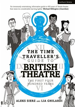 The Time Traveller's Guide to British Theatre - Sierz, Aleks; Ghilardi, Lia