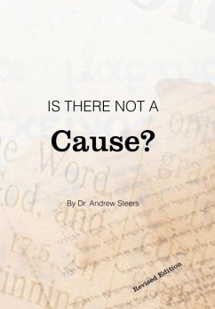 Is There Not a Cause? - Steers Ph. D., Andrew