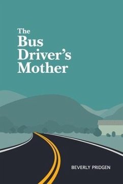 The Bus Driver's Mother - Pridgen, Beverly