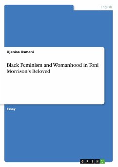 Black Feminism and Womanhood in Toni Morrison¿s Beloved - Osmani, Djenisa