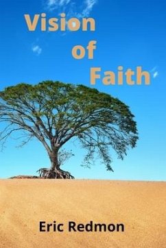 Vision of Faith: Lessons Learned From A Full Life - Redmon, Eric