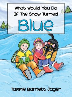 What Would You Do If the Snow Turned Blue - Jager, Tammie Barnett