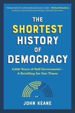 The Shortest History of Democracy - Keane, John