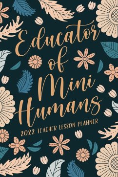 Educator of Mini Humans 2022 Teacher Lesson Planner - Paperland