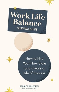 Work Life Balance Survival Guide - Holsman, Jessica