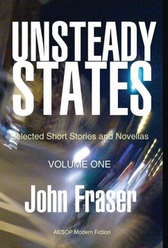 Unsteady States, Vol. I - Fraser, John