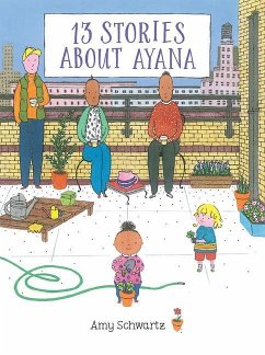 13 Stories about Ayana - Schwartz, Amy