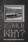 Munich Why?
