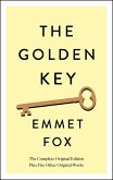 The Golden Key: The Complete Original Edition: With Five Other Original Works