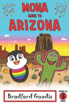 Mona goes to Arizona: A Children's Book Adventure in Arizona - Goodis, Bradford