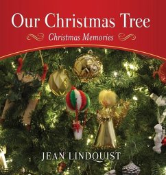 Our Christmas Tree: Christmas Memories - Lindquist, Jean
