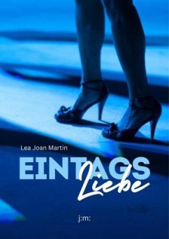 Eintagsliebe - Martin, Lea Joan