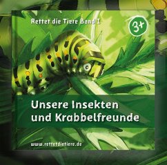Unsere Insekten und Krabbelfreunde - Sick, Markus