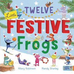 Twelve Little Festive Frogs - Robinson, Hilary