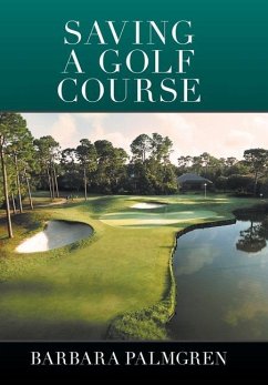 Saving a Golf Course - Palmgren, Barbara