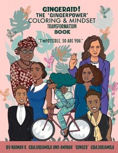 Gingeraid!: The 'Gingerpower' Coloring & Mindset Transformation Book Volume 1 - Gbajabiamila, Aminat; Gbajabiamila, Naimah