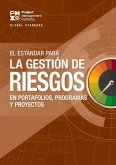 The Standard for Risk Management in Portfolios, Programs, and Projects (Spanish)