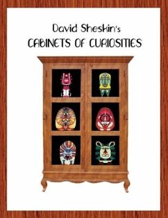 David Sheskin's Cabinets of Curiosities - Sheskin, David