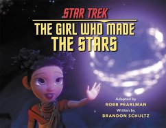 Star Trek Discovery: The Girl Who Made the Stars - Pearlman, Robb; Schultz, Brandon