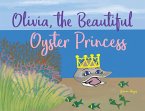 Olivia, the Beautiful Oyster Princess