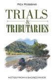 Trials & Tributaries: Notes from a Sacred River