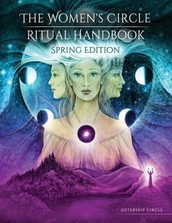 The Women's Circle Ritual Handbook: Spring Edition - Circle, Sistership