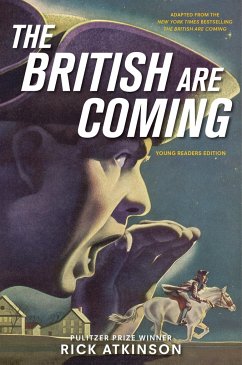 The British Are Coming (Young Readers Edition) - Atkinson, Rick