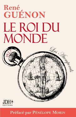 Le Roi du monde - Morin, Pénélope; Guénon, René