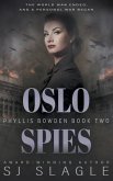 Oslo Spies: Phyllis Bowden Book 2 Oslo Spies: Phyllis Bowden Book 2