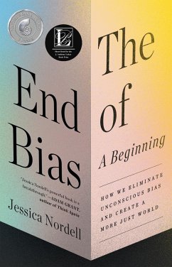 The End of Bias: A Beginning - Nordell, Jessica