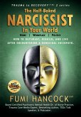 The Half-baked Narcissist in Your World