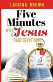 Five Minutes with Jesus: Daily Devotional