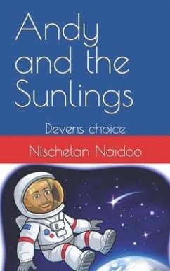 Andy and the Sunlings: Devens choice - Naidoo, Nischelan