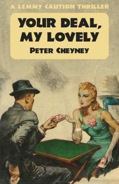 Your Deal My Lovely: A Lemmy Caution Thriller - Cheyney, Peter