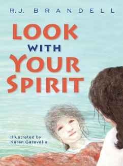 LOOK WITH YOUR SPIRIT - Brandell, R. J.