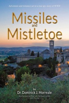 Missiles and Mistletoe - Morreale, Dominick J.