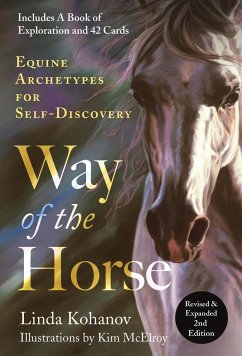 Way of the Horse: Revised & Expanded 2nd Edition: Equine Archetypes for Self-Discovery - Kohanov, Linda