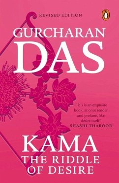 Kama: The Riddle of Desire - Gurcharan, Das